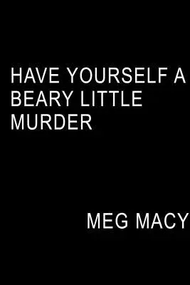 Un petit meurtre à l'ours - Have Yourself a Beary Little Murder