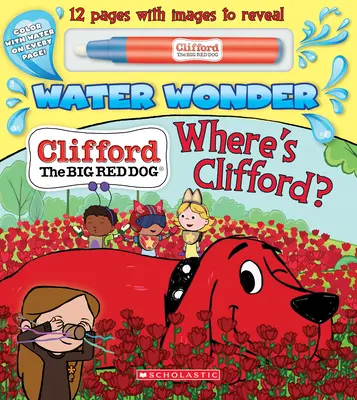 Où est Clifford ? (un livre d'histoires de Clifford Water Wonder) - Where's Clifford? (a Clifford Water Wonder Storybook)