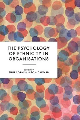 La psychologie de l'ethnicité dans les organisations - The Psychology of Ethnicity in Organisations
