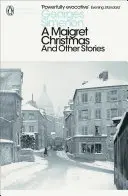 Le Noël de Maigret : Et autres histoires - A Maigret Christmas: And Other Stories