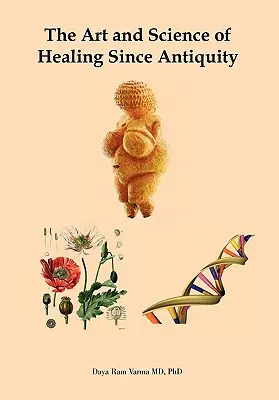 L'art et la science de la guérison depuis l'Antiquité - The Art and Science of Healing Since Antiquity