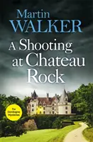 Fusillade à Chateau Rock - Les mystères de la Dordogne 13 - Shooting at Chateau Rock - The Dordogne Mysteries 13