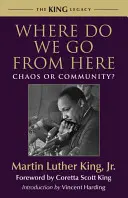 Où allons-nous maintenant ? Chaos ou communauté ? - Where Do We Go from Here: Chaos or Community?