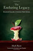 L'héritage durable : L'inégalité structurée dans les écoles publiques américaines - The Enduring Legacy: Structured Inequality in America's Public Schools