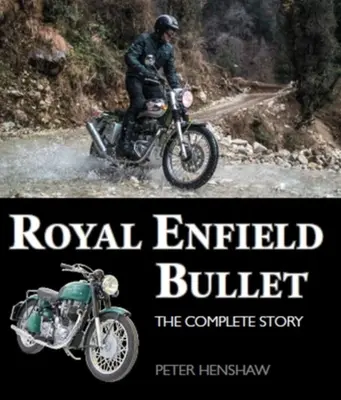 Royal Enfield Bullet : L'histoire complète - Royal Enfield Bullet: The Complete Story