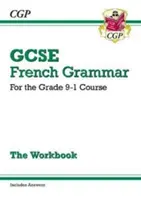 GCSE French Grammar Workbook - for the Grade 9-1 Course (includes Answers) (en anglais) - GCSE French Grammar Workbook - for the Grade 9-1 Course (includes Answers)