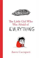 La petite fille qui avait peur de tout - Little Girl Who Was Afraid of Everything