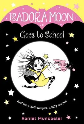 Isadora Moon va à l'école - Isadora Moon Goes to School