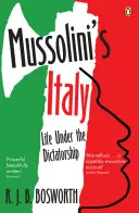L'Italie de Mussolini - La vie sous la dictature, 1915-1945 - Mussolini's Italy - Life Under the Dictatorship, 1915-1945