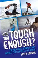 Êtes-vous assez fort ? - Les défis les plus difficiles, les plus sanglants et les plus durs au monde - Are You Tough Enough? - The Toughest, Bloodiest and Hardest Challenges in the World