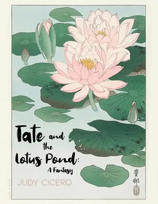 Tate et l'étang aux lotus : Une fantaisie - Tate and the Lotus Pond: A Fantasy
