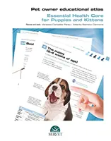 Atlas pédagogique du propriétaire d'animaux de compagnie - Soins de base pour les chiots et les chatons - Pet Owner Educational Atlas - Basic Care for Puppies and Kittens