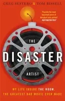 Disaster Artist - Ma vie à l'intérieur de The Room, le plus grand mauvais film jamais réalisé - Disaster Artist - My Life Inside The Room, the Greatest Bad Movie Ever Made