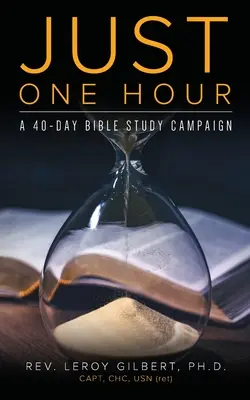 Juste une heure : Une campagne d'étude biblique de 40 jours - Just One Hour: A 40-Day Bible Study Campaign