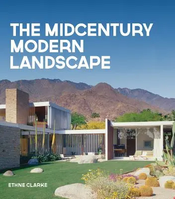 Le paysage moderne du milieu du siècle dernier - The Midcentury Modern Landscape