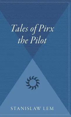 Histoires de Pirx le pilote - Tales of Pirx the Pilot