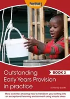 L'excellence de la prise en charge de la petite enfance dans la pratique - Outstanding Early Years Provision in Practice