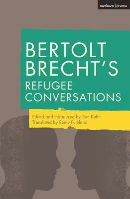 Les conversations de Bertolt Brecht avec les réfugiés - Bertolt Brecht's Refugee Conversations