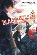 Black Bullet, tome 6 : Purgatory Strider - Black Bullet, Volume 6: Purgatory Strider