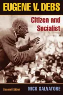 Eugene V. Debs : Citoyen et socialiste - Eugene V. Debs: Citizen and Socialist