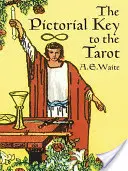 La clé picturale du Tarot - The Pictorial Key to the Tarot