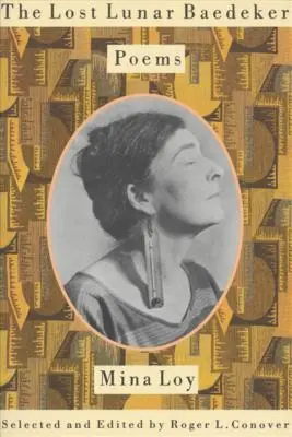 Le Baedeker lunaire perdu : Poèmes de Mina Loy - The Lost Lunar Baedeker: Poems of Mina Loy