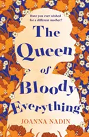 La reine de tout ce qui est sanglant - Queen of Bloody Everything