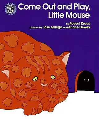 Sors et joue, petite souris - Come Out and Play, Little Mouse