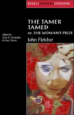 Le dompteur apprivoisé, ou le prix de la femme - The Tamer Tamed; Or, the Woman's Prize