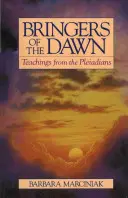 Bringers of the Dawn : Teachings from the Pleiadians (en anglais) - Bringers of the Dawn: Teachings from the Pleiadians