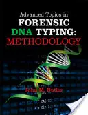 Sujets avancés en matière de typage d'ADN en criminalistique : Méthodologie - Advanced Topics in Forensic DNA Typing: Methodology