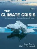 La crise climatique : Guide d'introduction au changement climatique - The Climate Crisis: An Introductory Guide to Climate Change