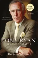 Tony Ryan - L'aviateur irlandais - Tony Ryan - Ireland's Aviator