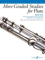 More Graded Studies for Flute, Bk 1 : Flute Study Repertoire with Supporting Simultaneous Learning Elements (en anglais) - More Graded Studies for Flute, Bk 1: Flute Study Repertoire with Supporting Simultaneous Learning Elements