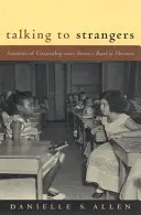 Parler aux étrangers : Les angoisses de la citoyenneté depuis l'affaire Brown v. Board of Education - Talking to Strangers: Anxieties of Citizenship since Brown v. Board of Education