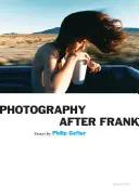 Philip Gefter : La photographie après Frank - Philip Gefter: Photography After Frank