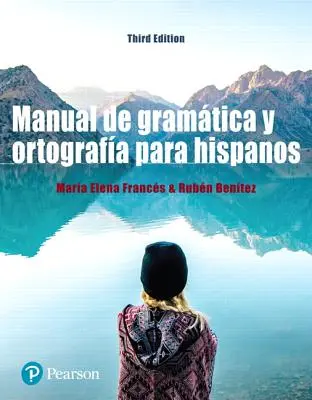 Manuel de grammaire et d'orthographe pour les Hispaniques - Manual de Gramtica Y Ortografa Para Hispanos