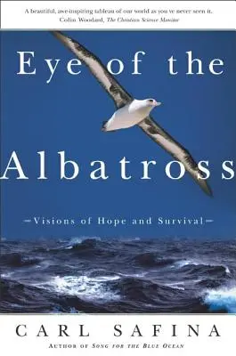 L'œil de l'albatros : Visions d'espoir et de survie - Eye of the Albatross: Visions of Hope and Survival