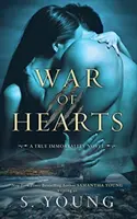 La guerre des cœurs : Un roman de l'immortalité - War of Hearts: A True Immortality Novel