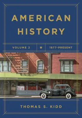 Histoire américaine, Volume 2 : 1877 - Aujourd'hui - American History, Volume 2: 1877 - Present