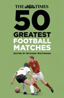 Les 50 plus grands matchs de football du Times - The Times 50 Greatest Football Matches