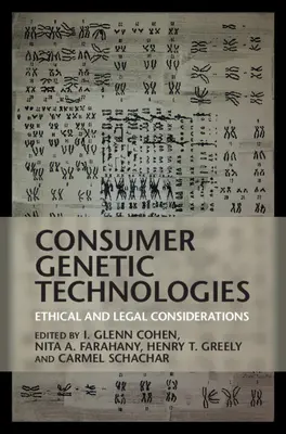 Technologies génétiques grand public : Considérations éthiques et juridiques - Consumer Genetic Technologies: Ethical and Legal Considerations