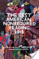 The Best American Nonrequired Reading 2018 (en anglais) - The Best American Nonrequired Reading 2018