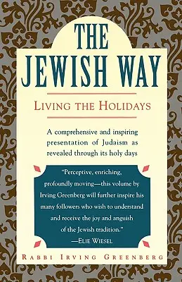 La voie juive : Vivre les fêtes - The Jewish Way: Living the Holidays