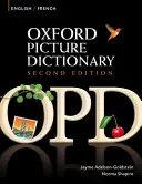 Oxford Picture Dictionary Second Edition : English-French Edition - Dictionnaire bilingue pour les adolescents et les adultes francophones qui étudient l'anglais. - Oxford Picture Dictionary Second Edition: English-French Edition - Bilingual Dictionary for French-speaking teenage and adult students of English