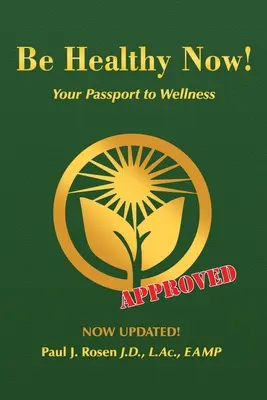 Soyez en bonne santé maintenant ! Votre passeport pour le bien-être - Be Healthy Now!: Your Passport to Wellness