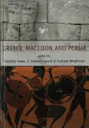 Grèce, Macédoine et Perse : études d'histoire sociale, politique et militaire en l'honneur de Waldemar Heckel - Greece, Macedon and Persia: Studies in Social, Political and Military History in Honour of Waldemar Heckel