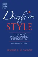 Éblouissez-les avec style : L'art de la présentation scientifique orale - Dazzle 'em with Style: The Art of Oral Scientific Presentation