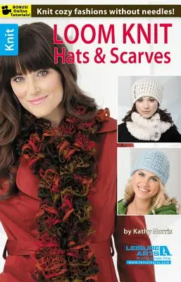 Chapeaux et écharpes tricotés au métier à tisser - Loom Knit Hats & Scarves