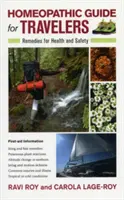 Guide homéopathique du voyageur : Remèdes pour la santé et la sécurité - Homeopathic Guide for Travelers: Remedies for Health and Safety